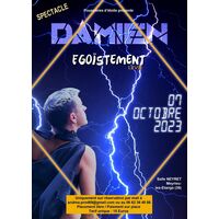 Spectacle Damien "Egoïstement Live"