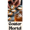 Goûter Mortel