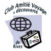 Club Amitié Voyage et Découverte Rives 38140